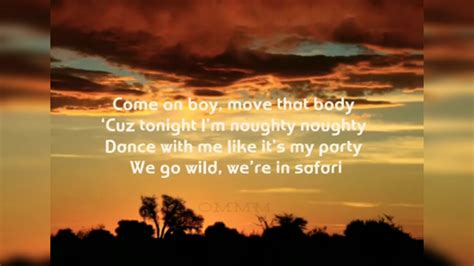 come on boy move that body song lyrics|safari song lyrics slowed.